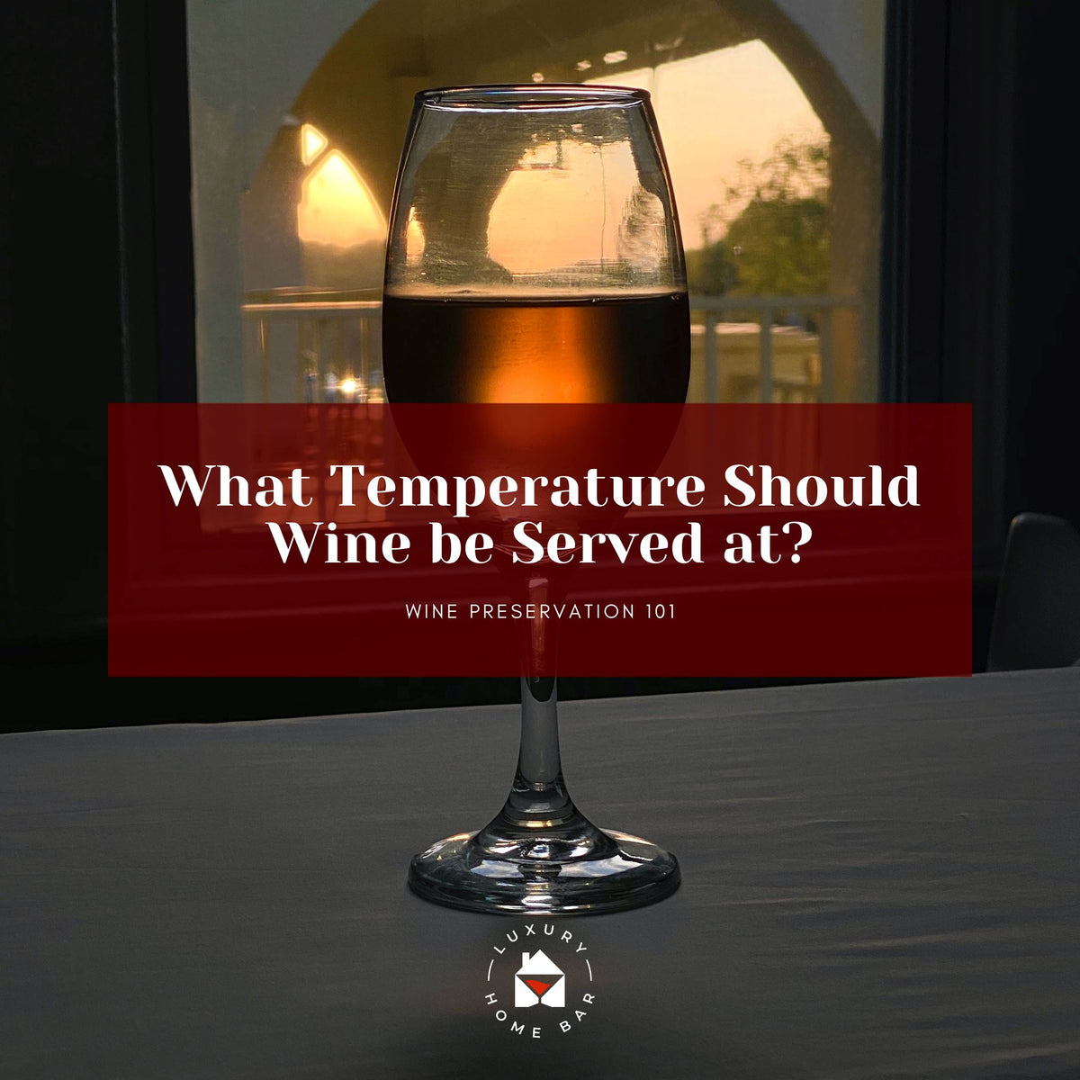 what-temperature-should-wine-be-served-at-wine-temperature-serving