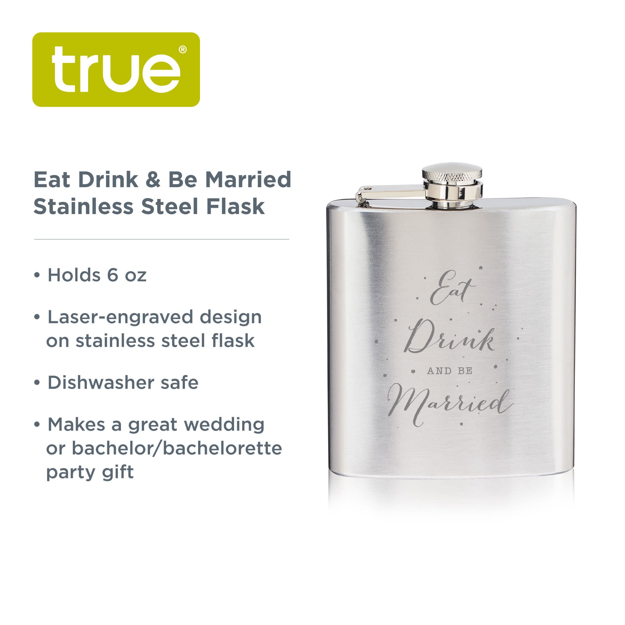 Eat, Drink, & Be Married Stainless Steel Flask by True (11128)